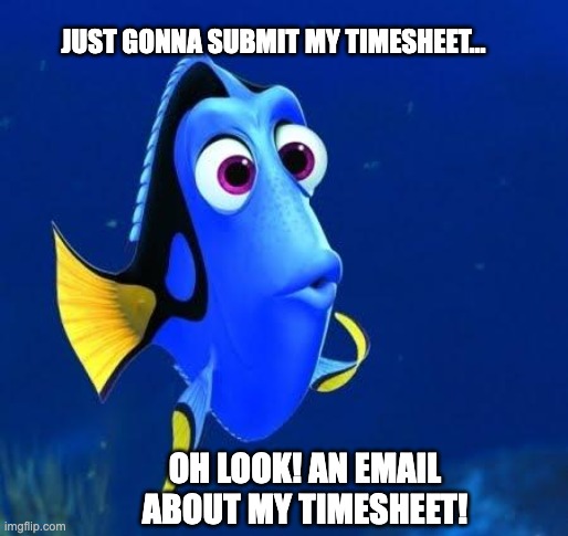 38 Oh look an email about my timesheet meme