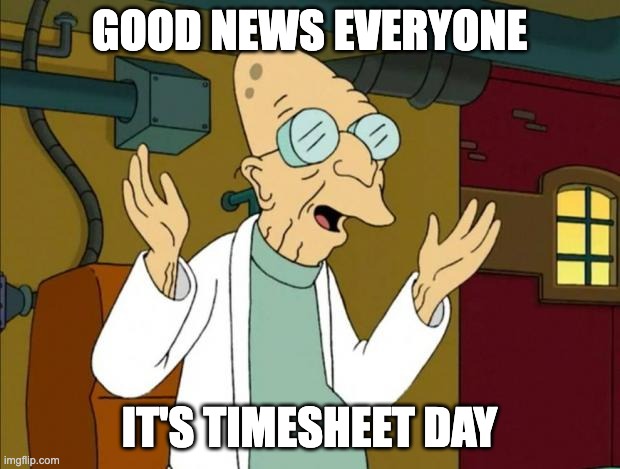 Time for timesheets meme