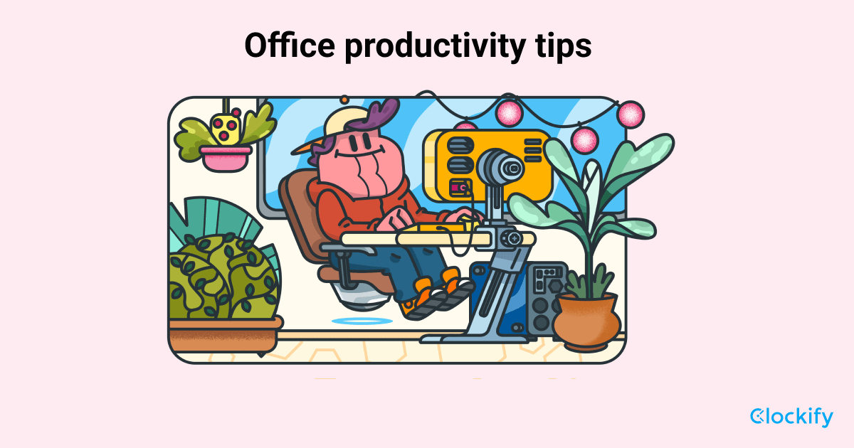 Office productivity tips - Clockify
