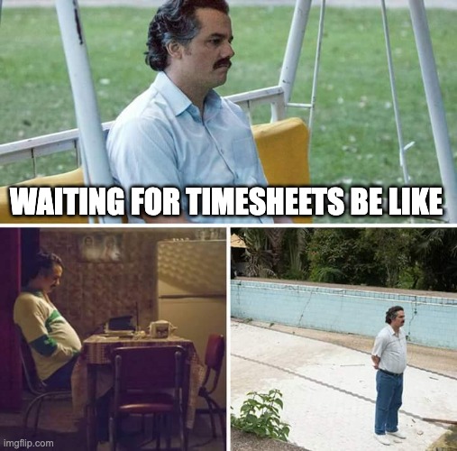 Waiting for timesheets meme