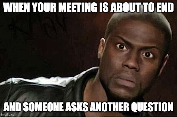 The meeting is about to end meme