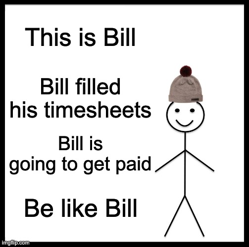 62 Bill fills his timesheets meme