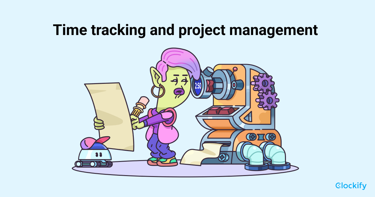 Why time tracking is essential for project management Clockify