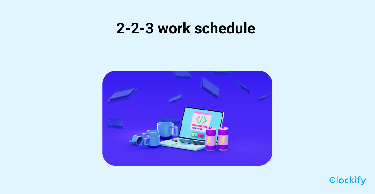 What Is The 2-2-3 Work Schedule? (Panama Schedule)