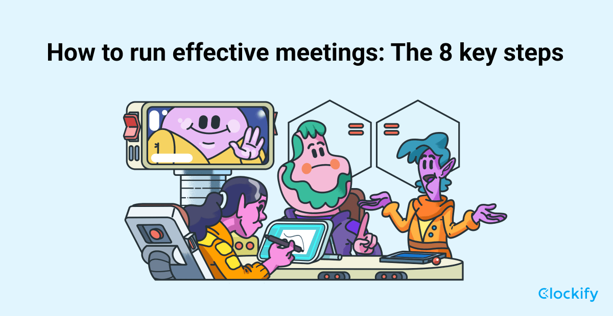 How to run effective meetings Clockify