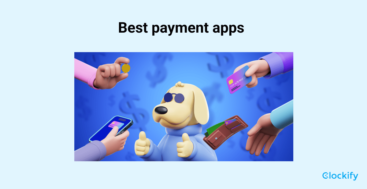 The 17 best payment apps in 2023 - Clockify