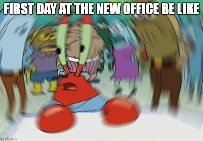 First day at the office meme