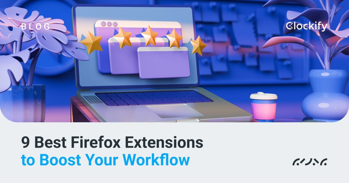 Best Firefox extensions: Organize your way to a better Firefox