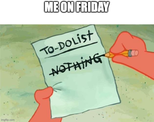 Friday to do list meme