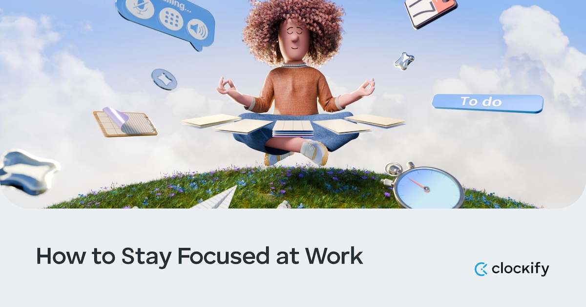 How to Stay Focused at Work: Tips, Tricks, and Benefits