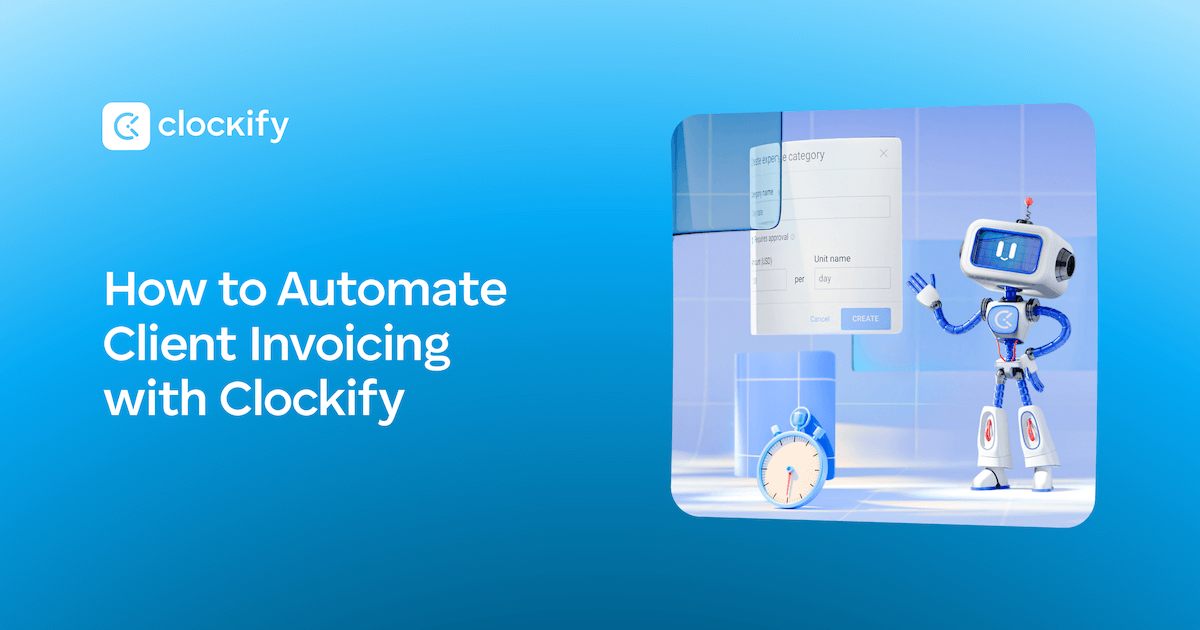 Your Guide to Automatic Client Invoicing in Clockify