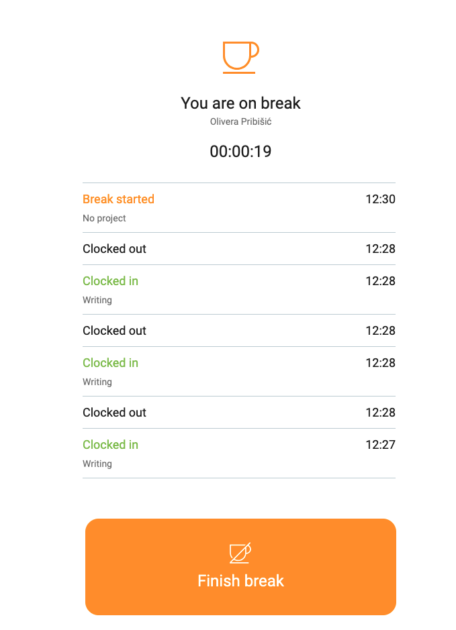 Easily start and finish your break with just a click