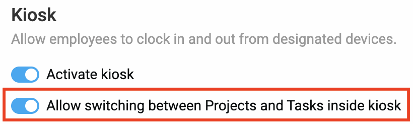 Allow employees to switch between projects and tasks in Clockify’s kiosk