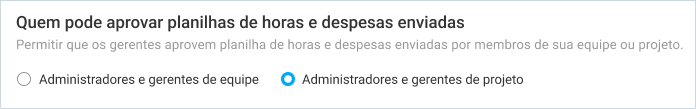 Permita que os gerentes de equipe ou de projeto aprovem as planilhas de horas.